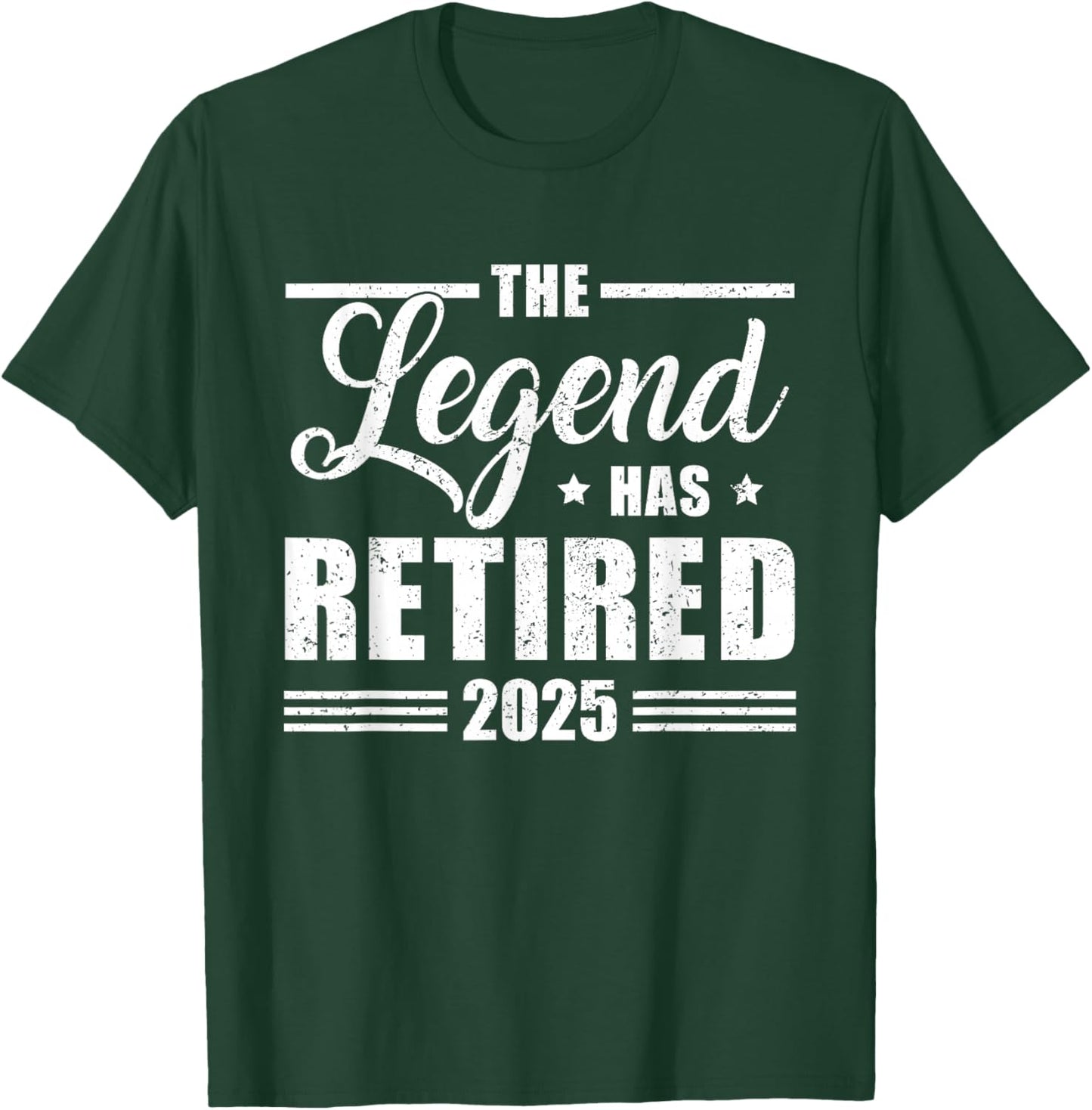 The Legend Has Retired 2025 Funny Retirement 2025 T-Shirt - T-Shirt | Forest