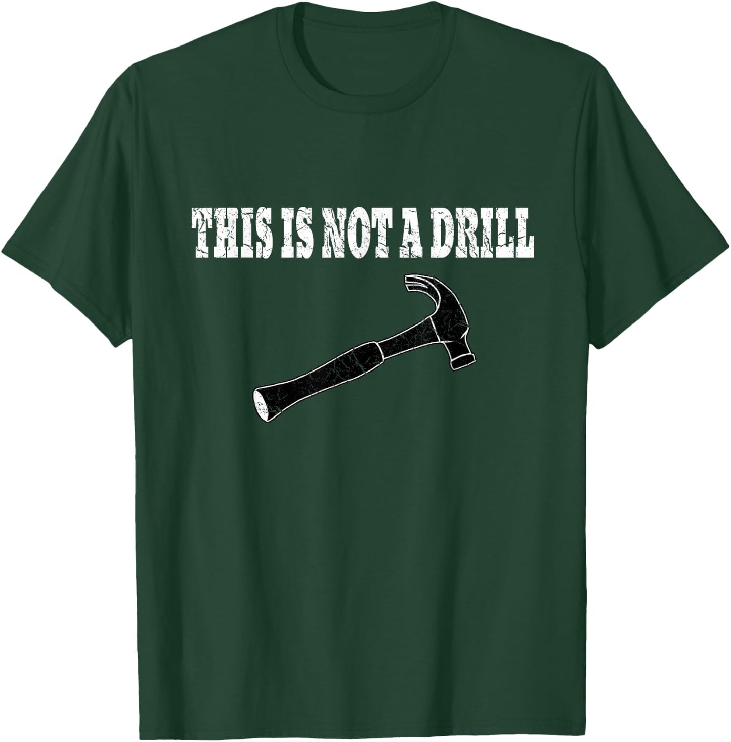 This Is Not A Drill Shirt, Hammer Shirt, Punny T-Shirt - T-Shirt | Forest