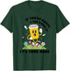 If You’re Happy & You Know It Its Your Meds Funny T-Shirt - T-Shirt | Forest