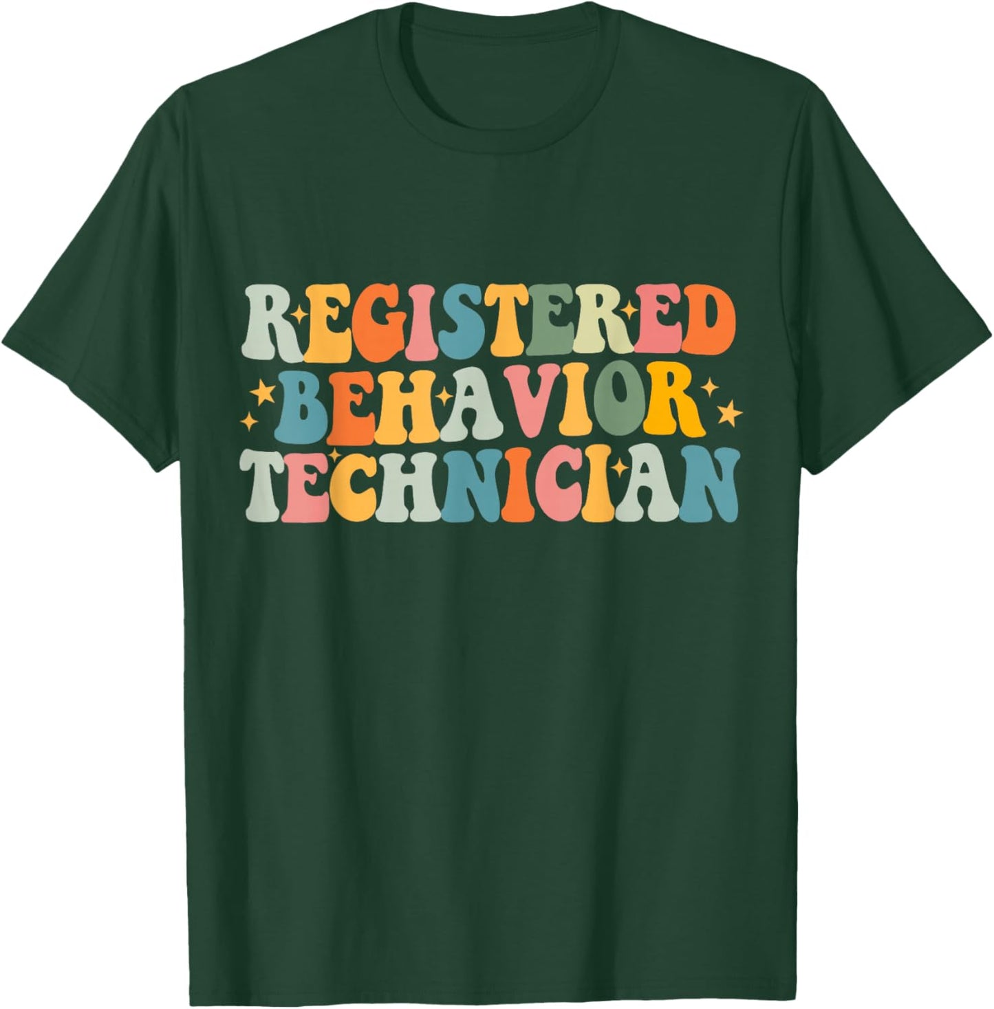 Registered Behavior Technician RBT Behavioral ABA Therapist T-Shirt - T-Shirt | Forest
