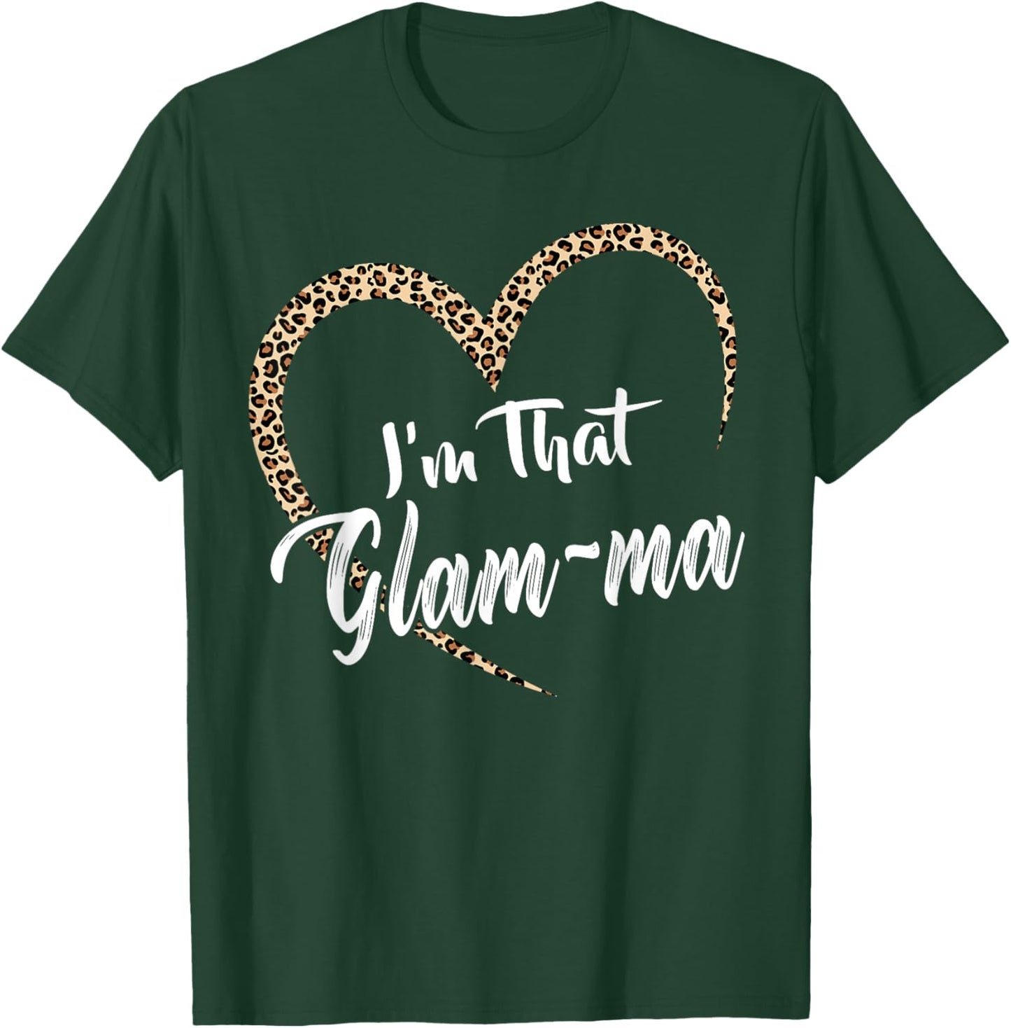 Grandma I'm That Glam-ma Grandma T-Shirt - T-Shirt | Forest
