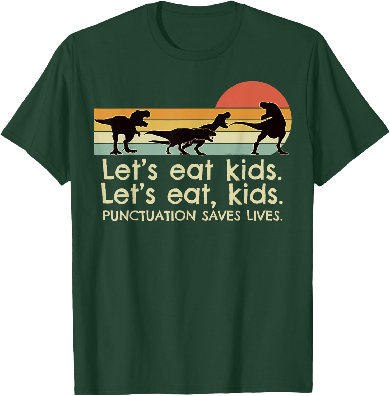 Funny Dinosaurs Let's Eat Kids Punctuation Saves Lives T-Shirt - T-Shirt | Forest