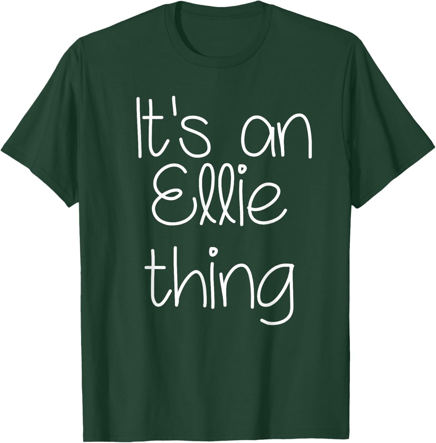 IT'S AN ELLIE THING Funny Birthday Women Name Gift T-Shirt - T-Shirt | Forest