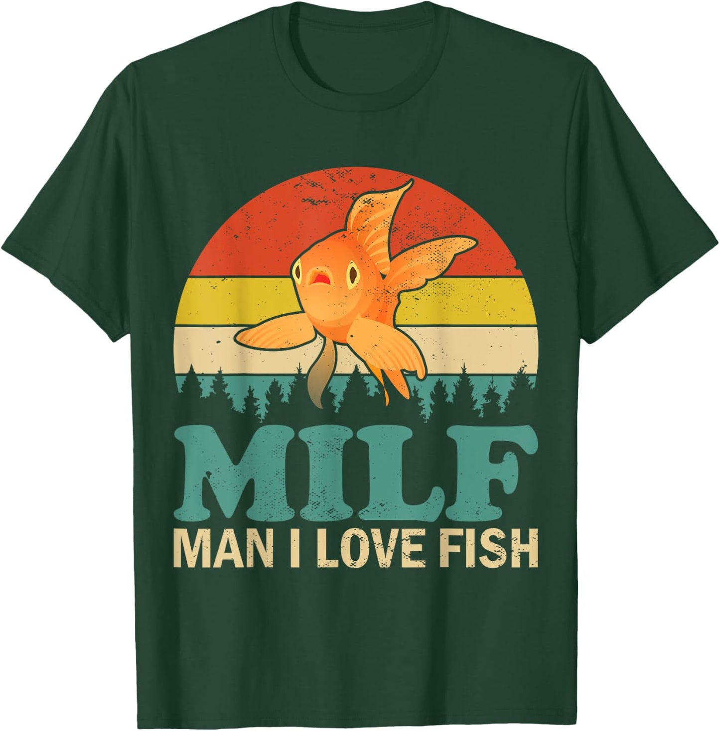 Funny MILF Man I Love Fish Tank Vintage Goldfish Lover T-Shirt - T-Shirt | Forest