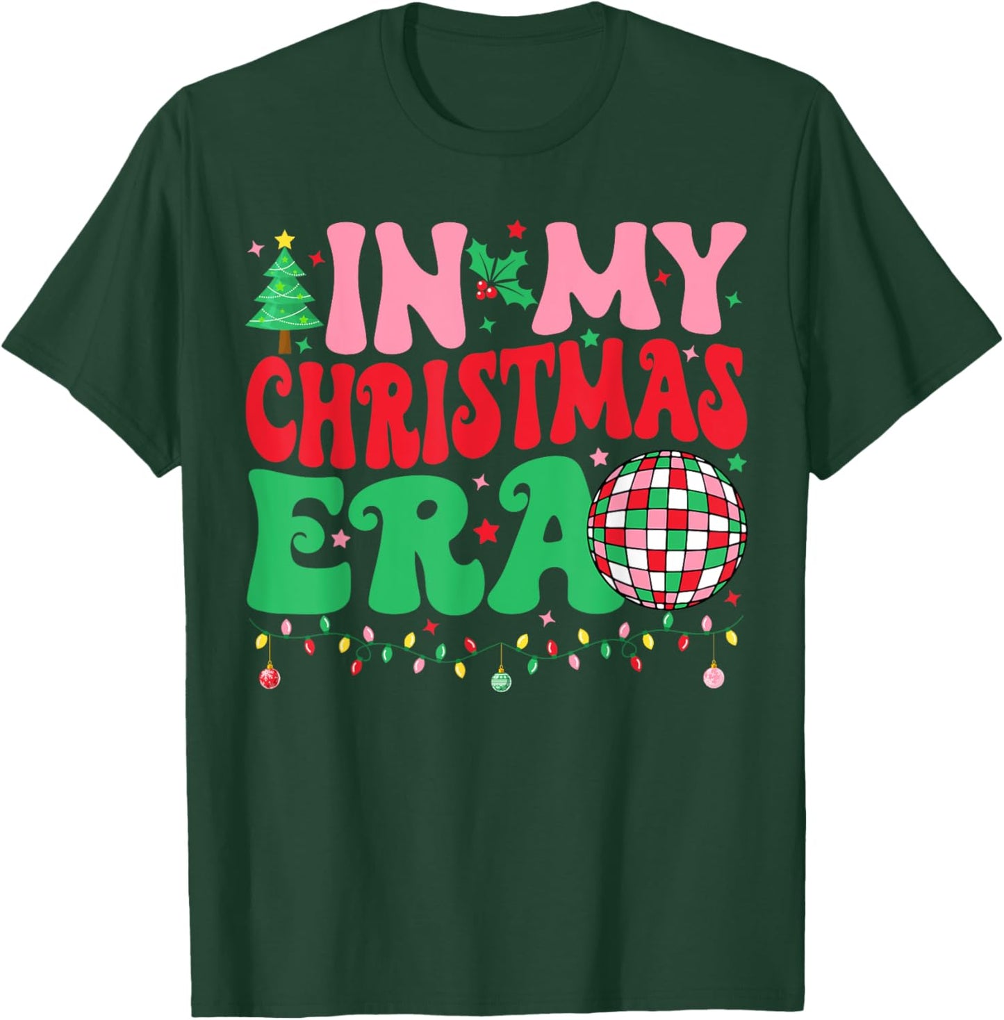 In My Christmas Era Merry Christmas Tree Xmas Cute Christmas T-Shirt - T-Shirt | Forest