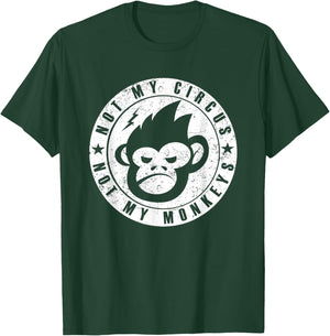 Not My Circus Not My Monkeys Face T-Shirt - T-Shirt | Forest