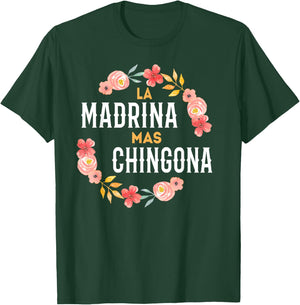 La Madrina Mas Chingona Spanish Godmother Floral Arch T-Shirt - T-Shirt | Forest