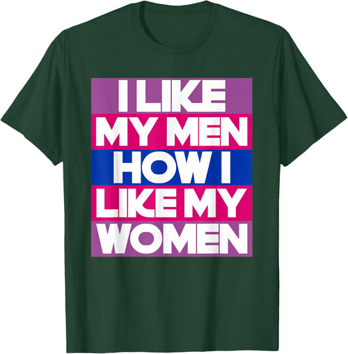 I Like My Men How I Like My Women Funny Bi Pride Bisexual