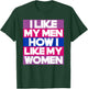 I Like My Men How I Like My Women Funny Bi Pride Bisexual T-Shirt - T-Shirt | Forest