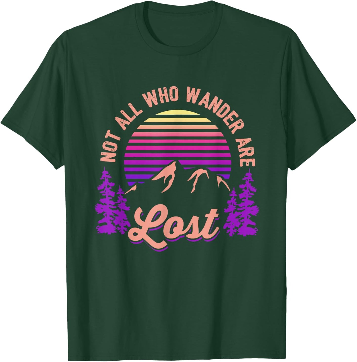 Not All Who Wander Are Lost Vintage Mountains Gift Hiker T-Shirt - T-Shirt | Forest
