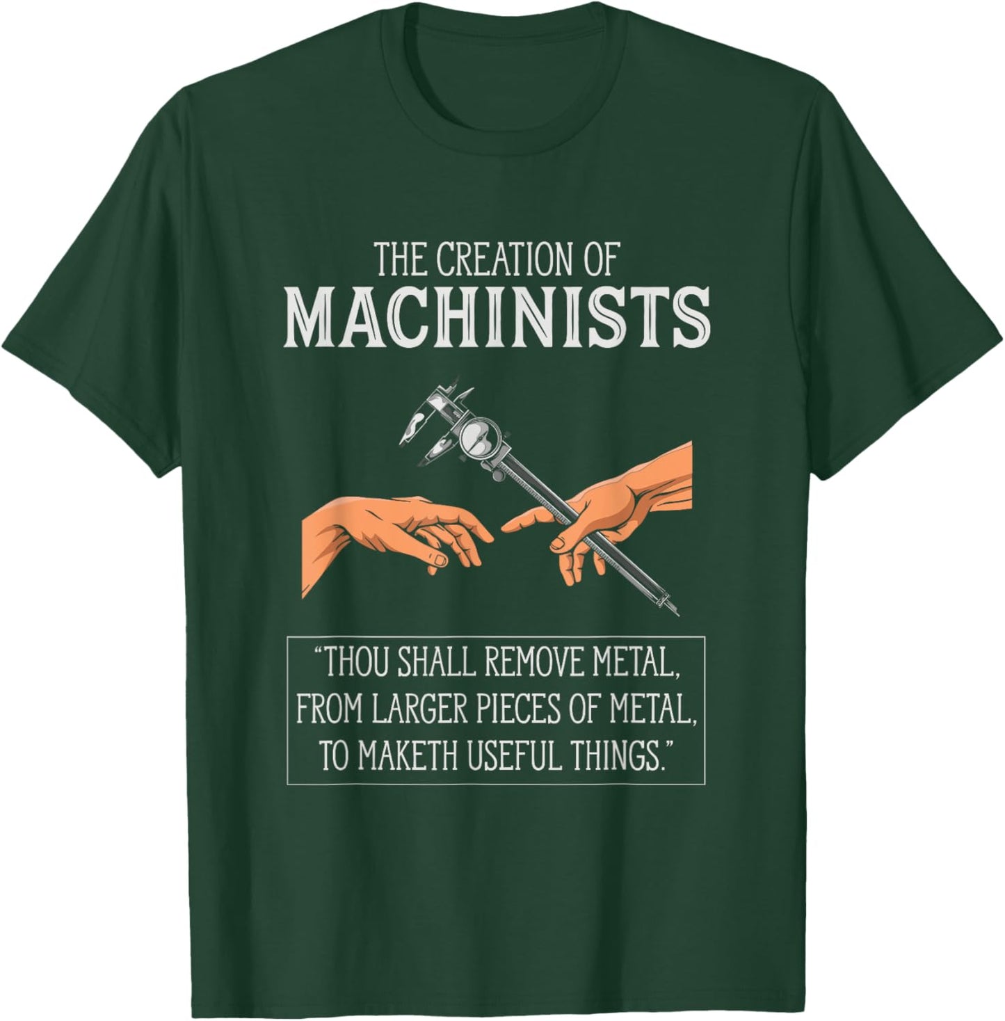 Creation Of Machinists Funny CNC Machinist T-Shirt - T-Shirt | Forest