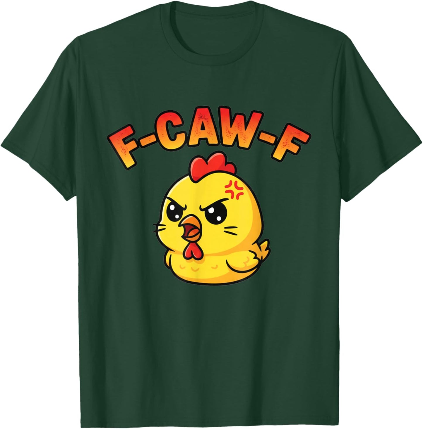 Funny F-Caw-F f CAW f Crow Kawi Chicken and Men FCAW T-Shirt - T-Shirt | Forest