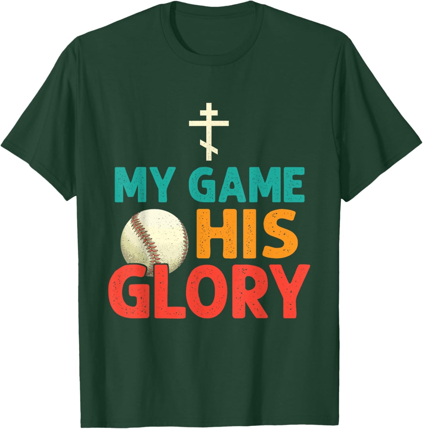 My Game His Glory Baseball Christian T-Shirt - T-Shirt | Forest