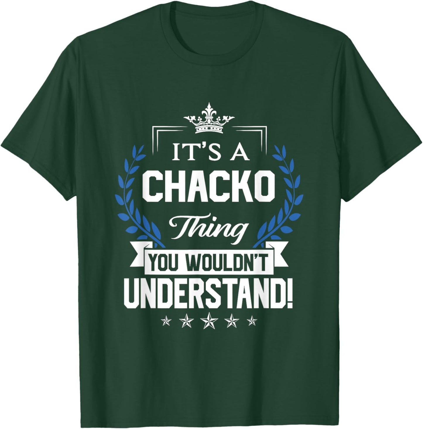 Chacko Name - Chacko Thing Name You Wouldn't Understand T-Shirt - T-Shirt | Forest