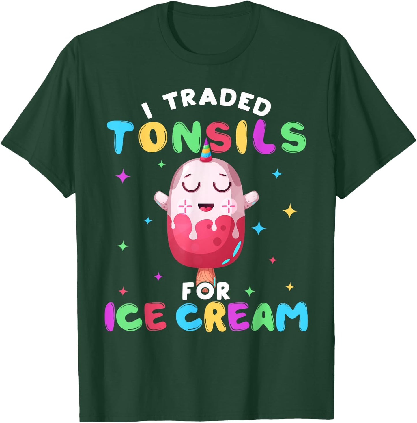 Funny Ice Cream Tonsil Removal Surgery Recovery Gift Women Girls Kids T-Shirt - T-Shirt | Forest