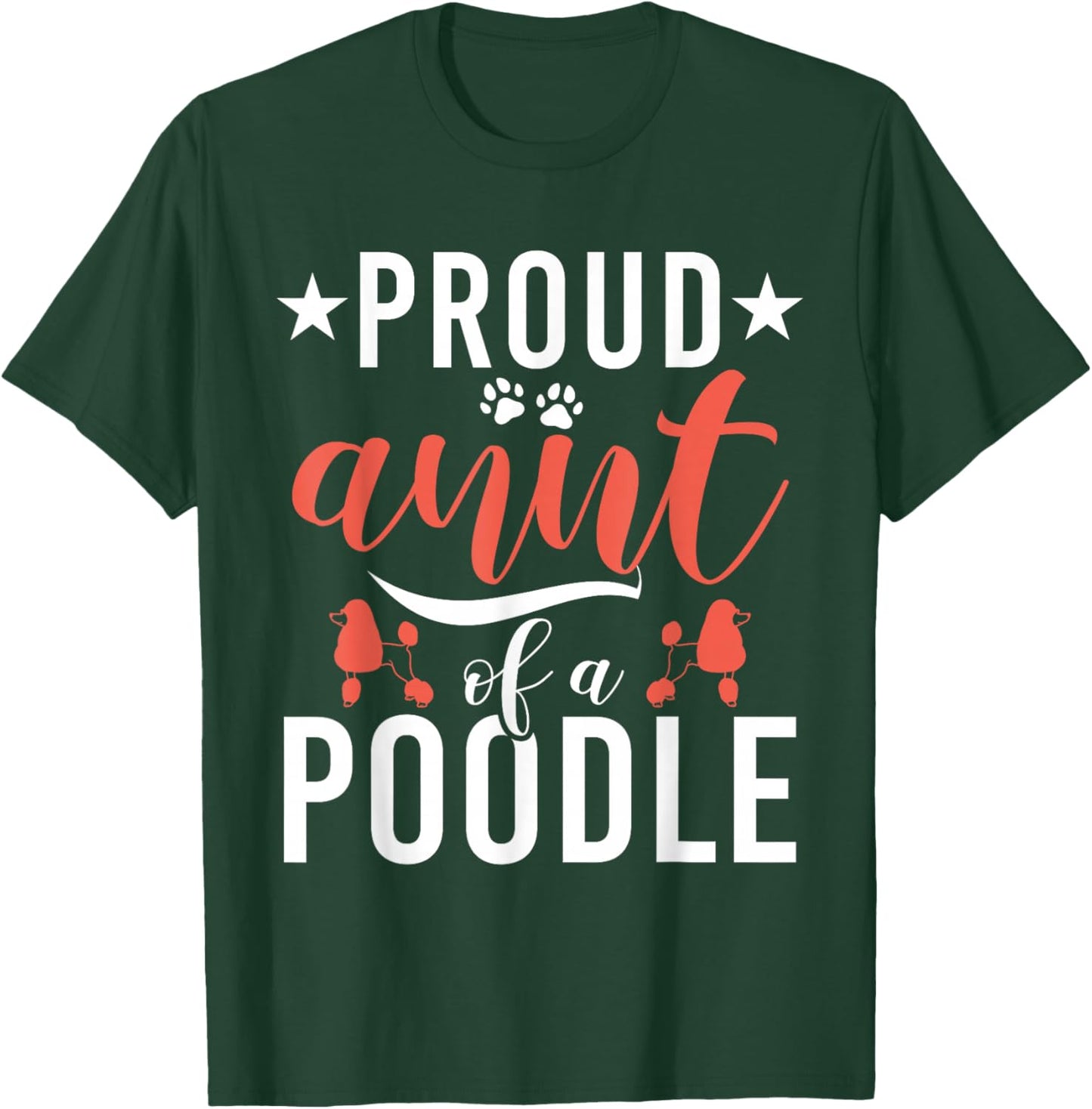 Proud Aunt of a Poodle Dog Poodle Aunt T-Shirt - T-Shirt | Forest