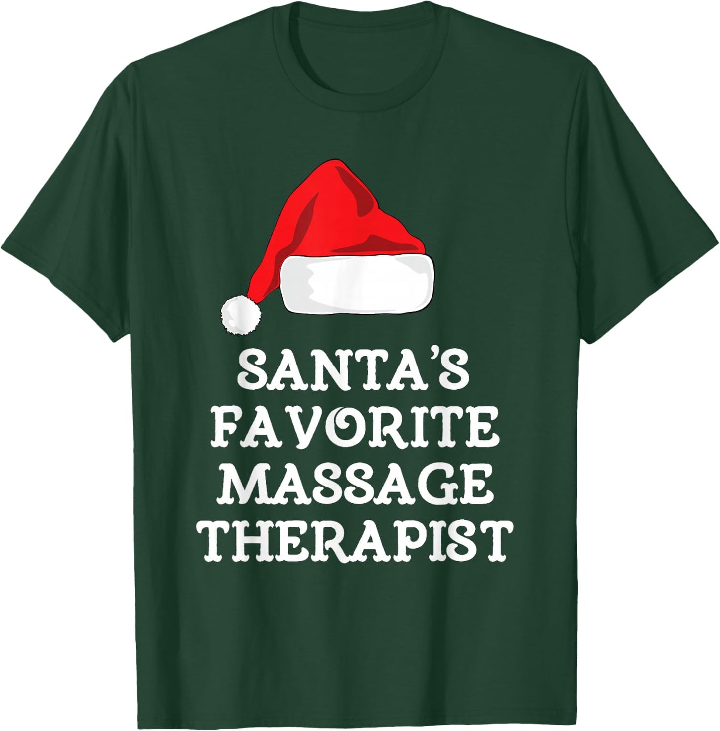 Santa's Favorite Massage Therapist Christmas Hat Therapy T-Shirt - T-Shirt | Forest