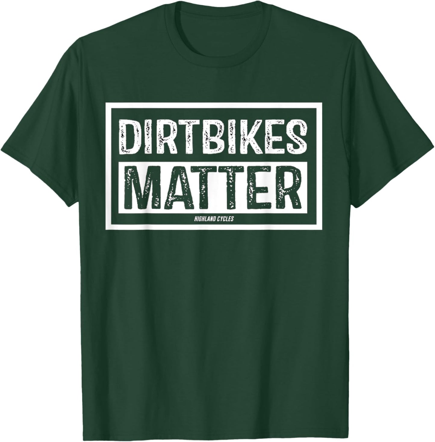 Dirt Bikes Matter T-Shirt - T-Shirt | Forest