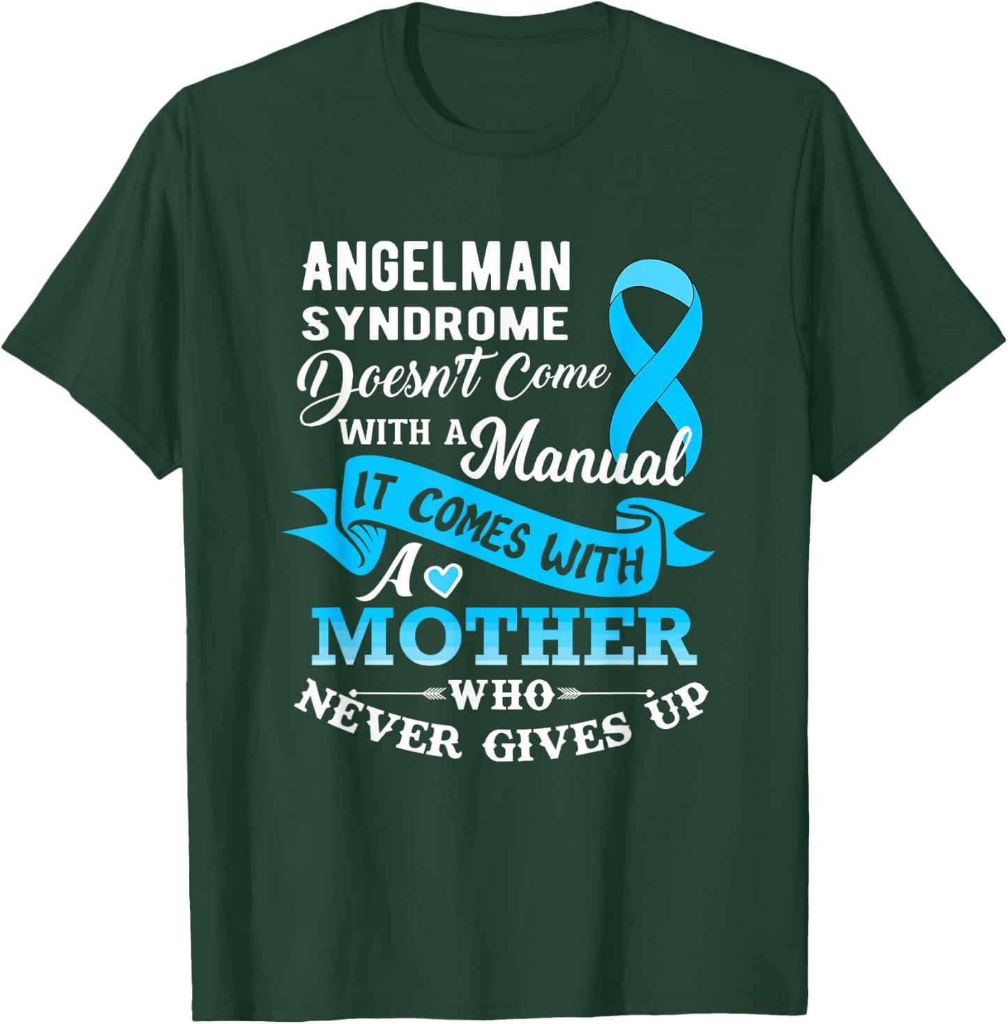 Angelman Syndrome Doesn't Come With a Manual Mother T-Shirt - T-Shirt | Forest