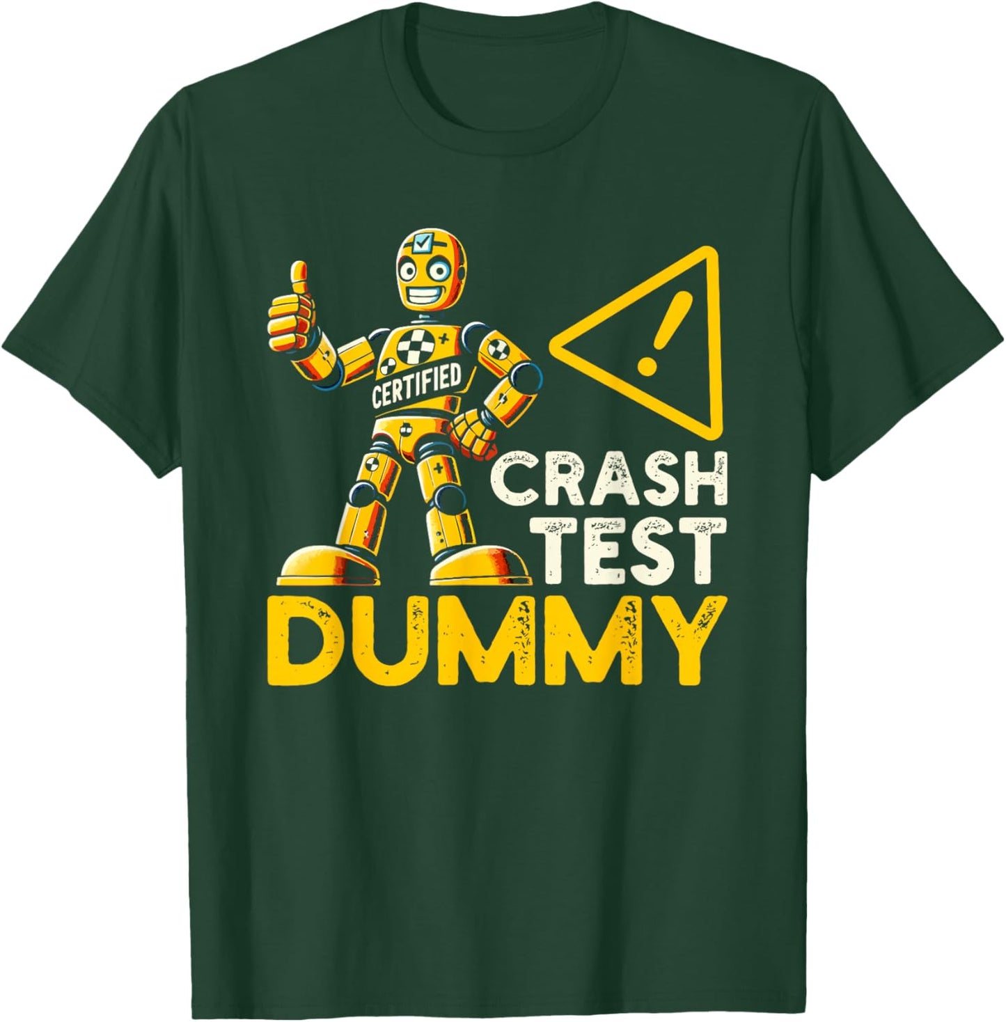 Certified Crash Test Dummy Funny Injury Injured T-Shirt - T-Shirt | Forest