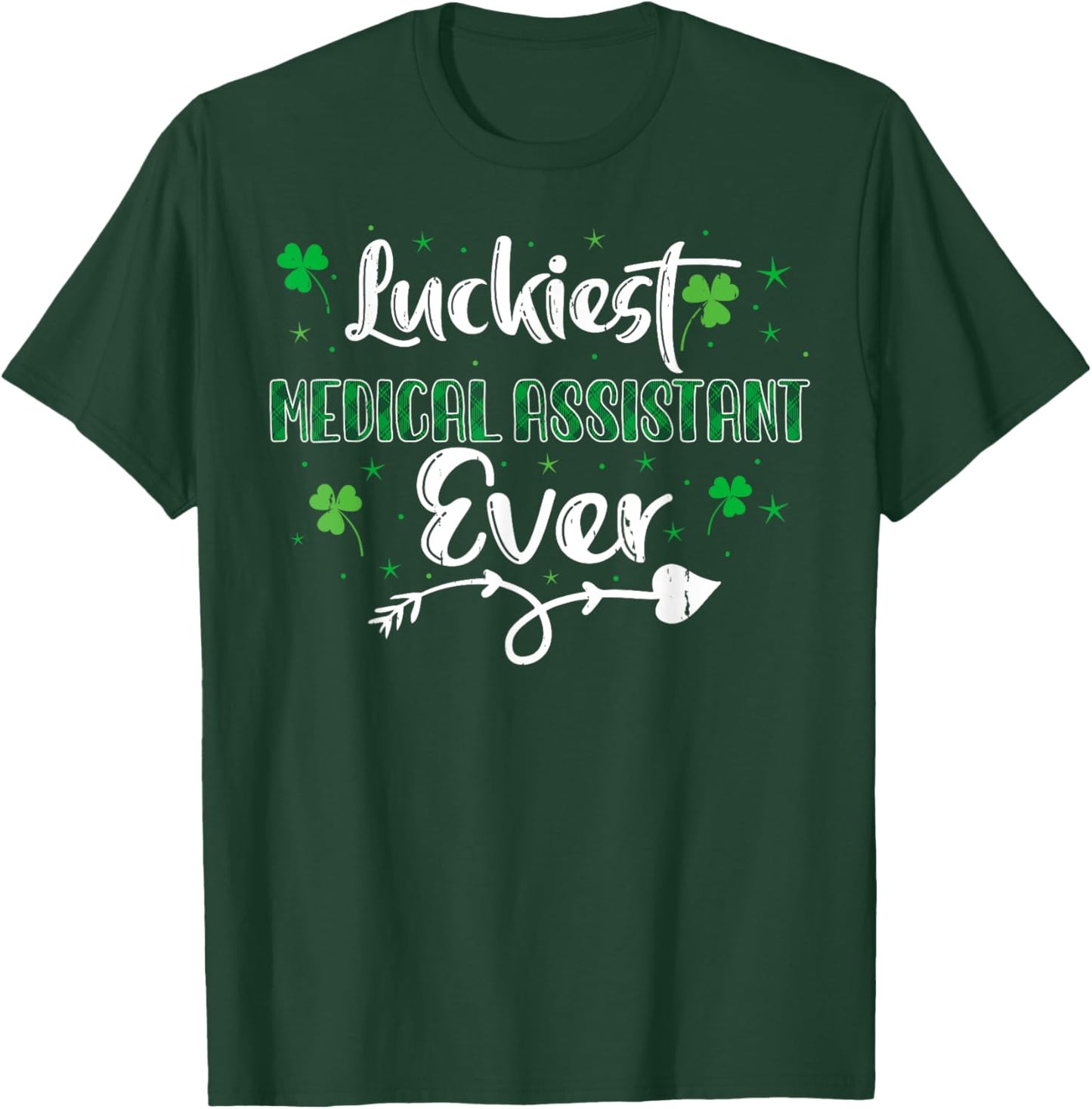 Lucky Irish Shamrock St Paddy's Day Medical Assistant T-Shirt - T-Shirt | Forest