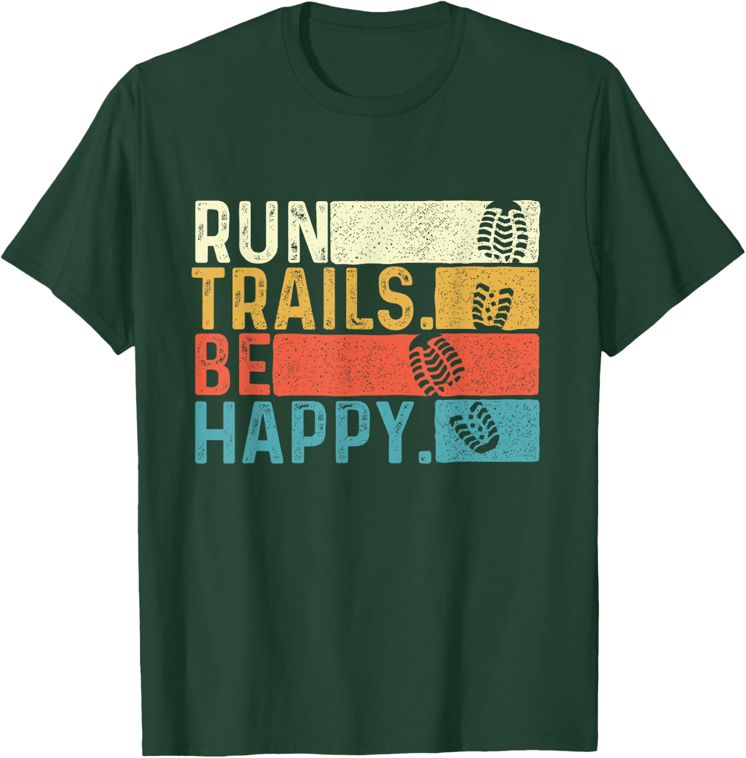 Run Trails Be Happy - Ultramarathon Race 50K 100K Finisher T-Shirt - T-Shirt | Forest
