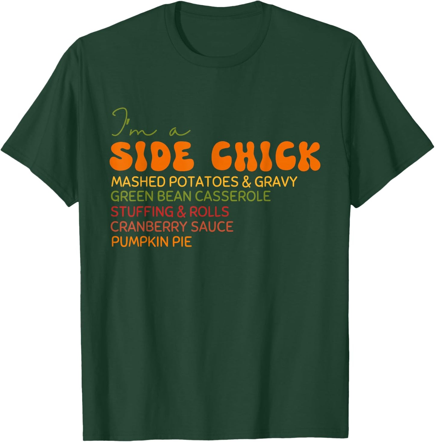 I'm a Side Chick Thanksgiving Retro Vintage Groovy Women T-Shirt - T-Shirt | Forest