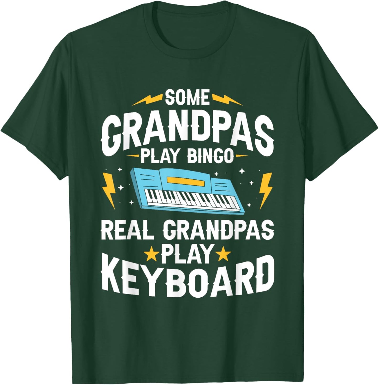 Some Grandpas Play Bingo Real Grandpas Play Keyboard T-Shirt - T-Shirt | Forest