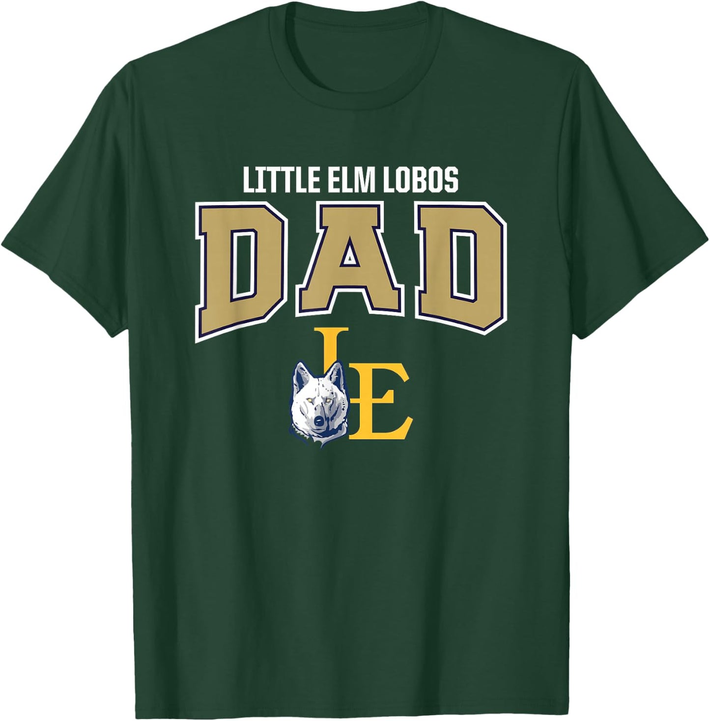 Little Elm Lobos Logo Dad HS T-Shirt - T-Shirt | Forest