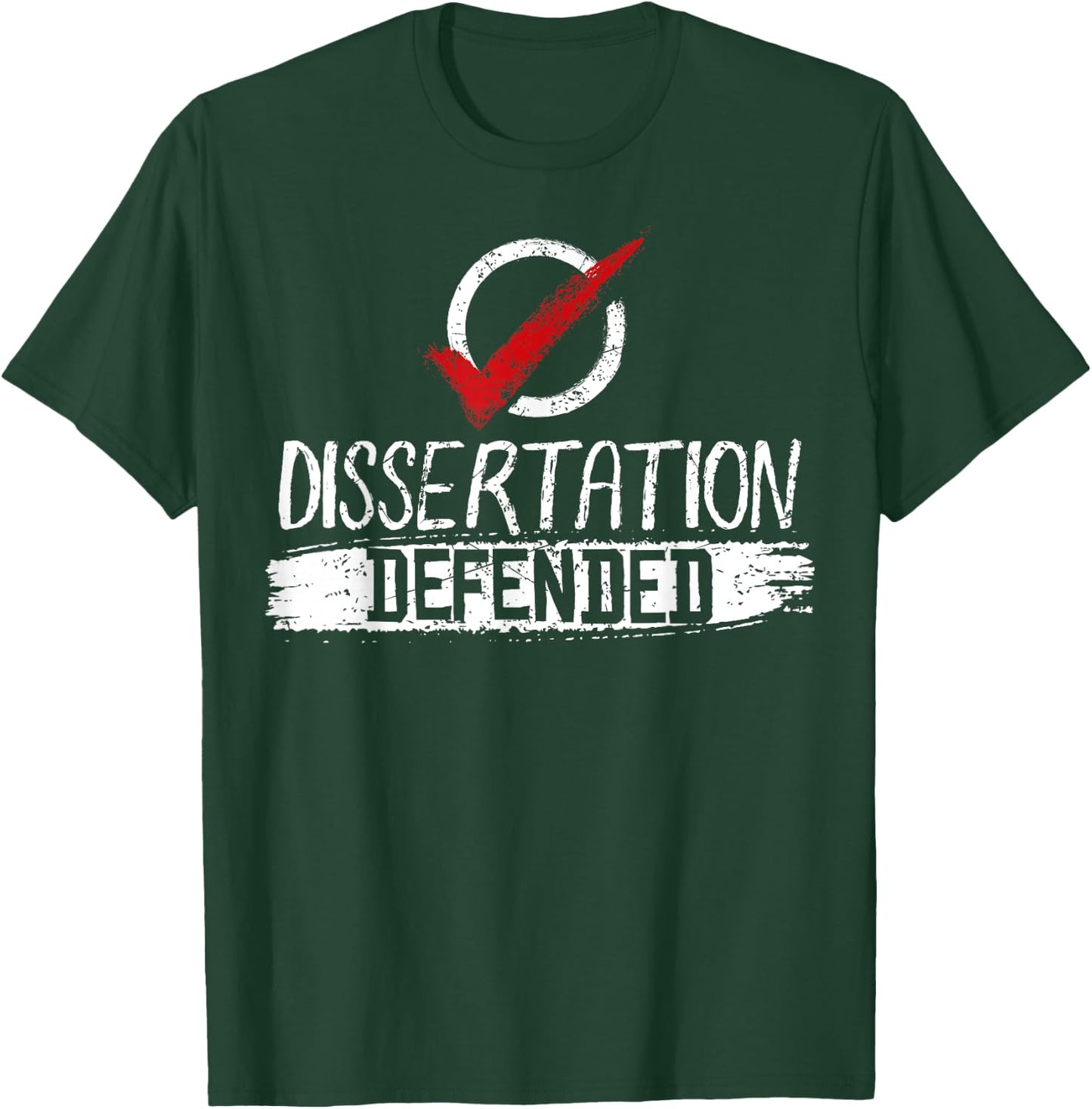 Fun Dissertation Defended Survivor Gift T-Shirt - T-Shirt | Forest