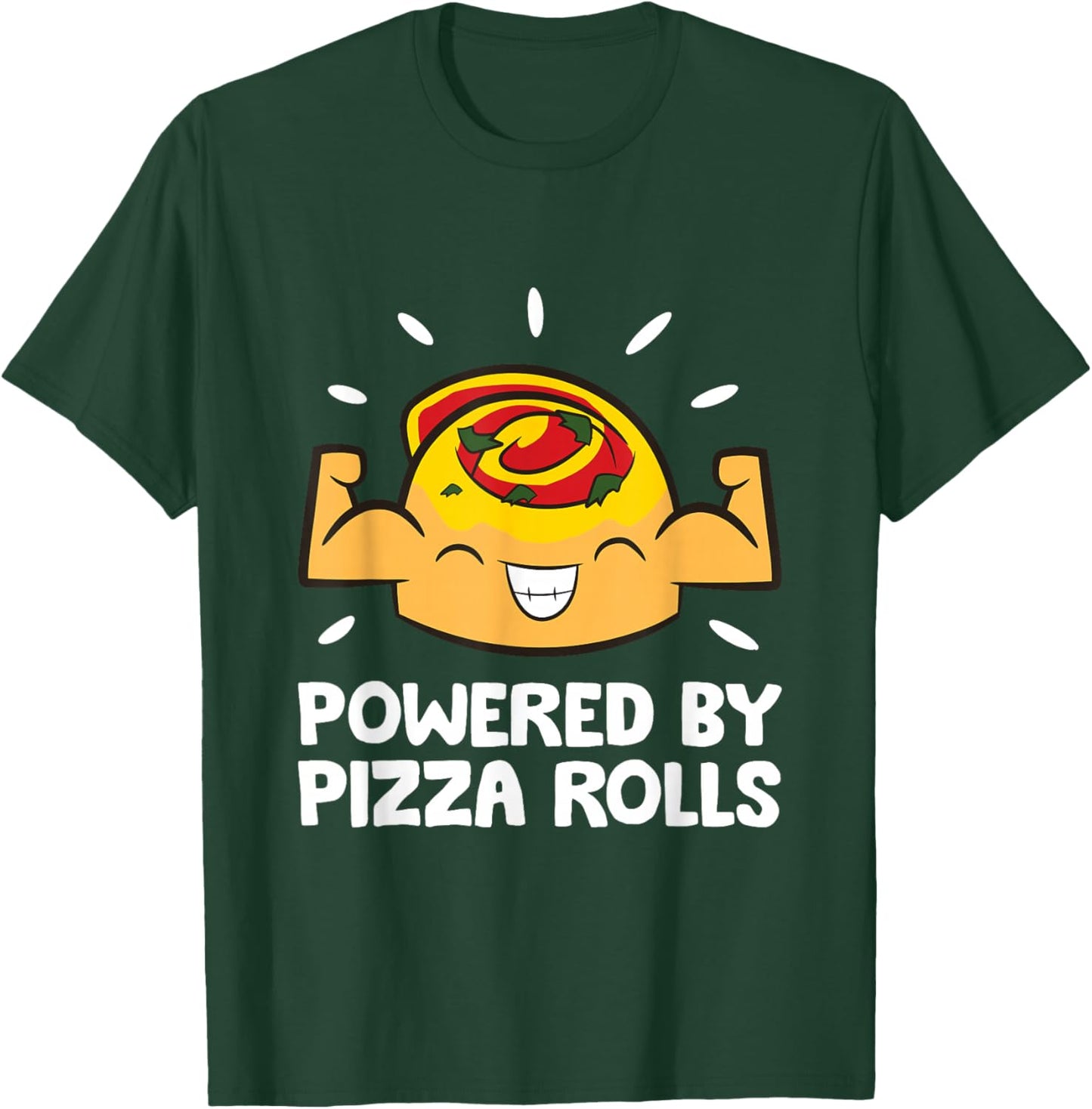Powered By Pizza Rolls T-Shirt - T-Shirt | Forest