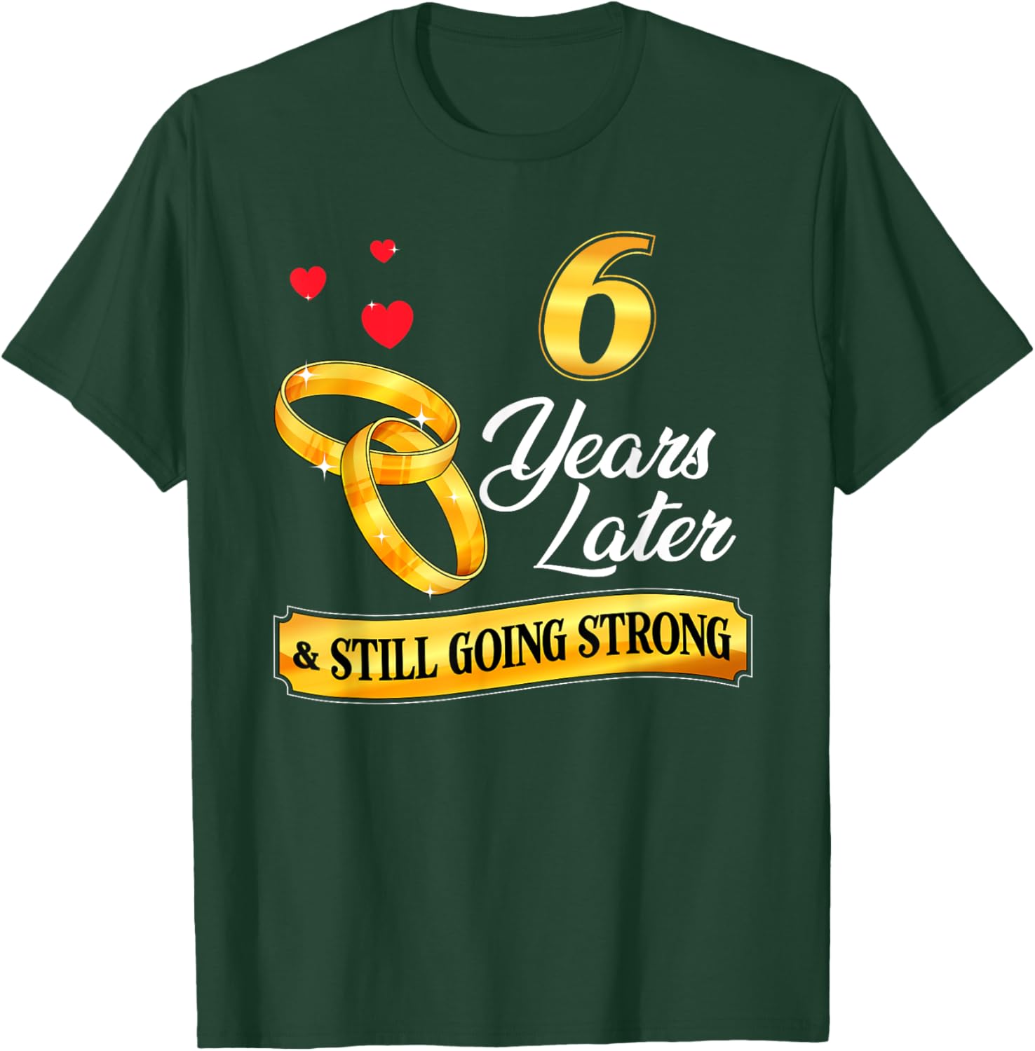 Celebrate 6 Years Of Marriage! 6th Wedding Anniversary T-Shirt - T-Shirt | Forest