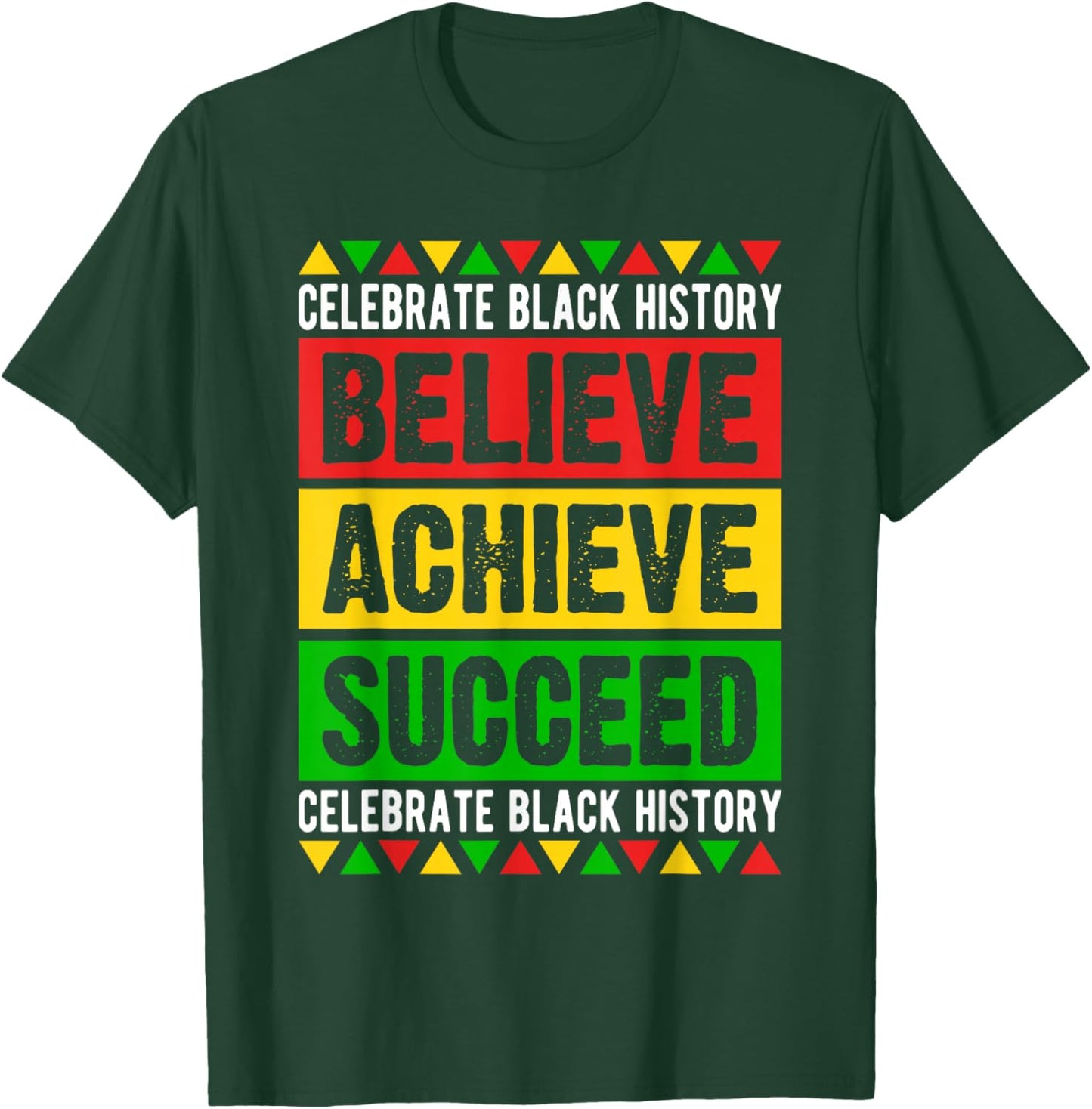 Black History Month Believe Achieve Succeed African Freedom T-Shirt - T-Shirt | Forest