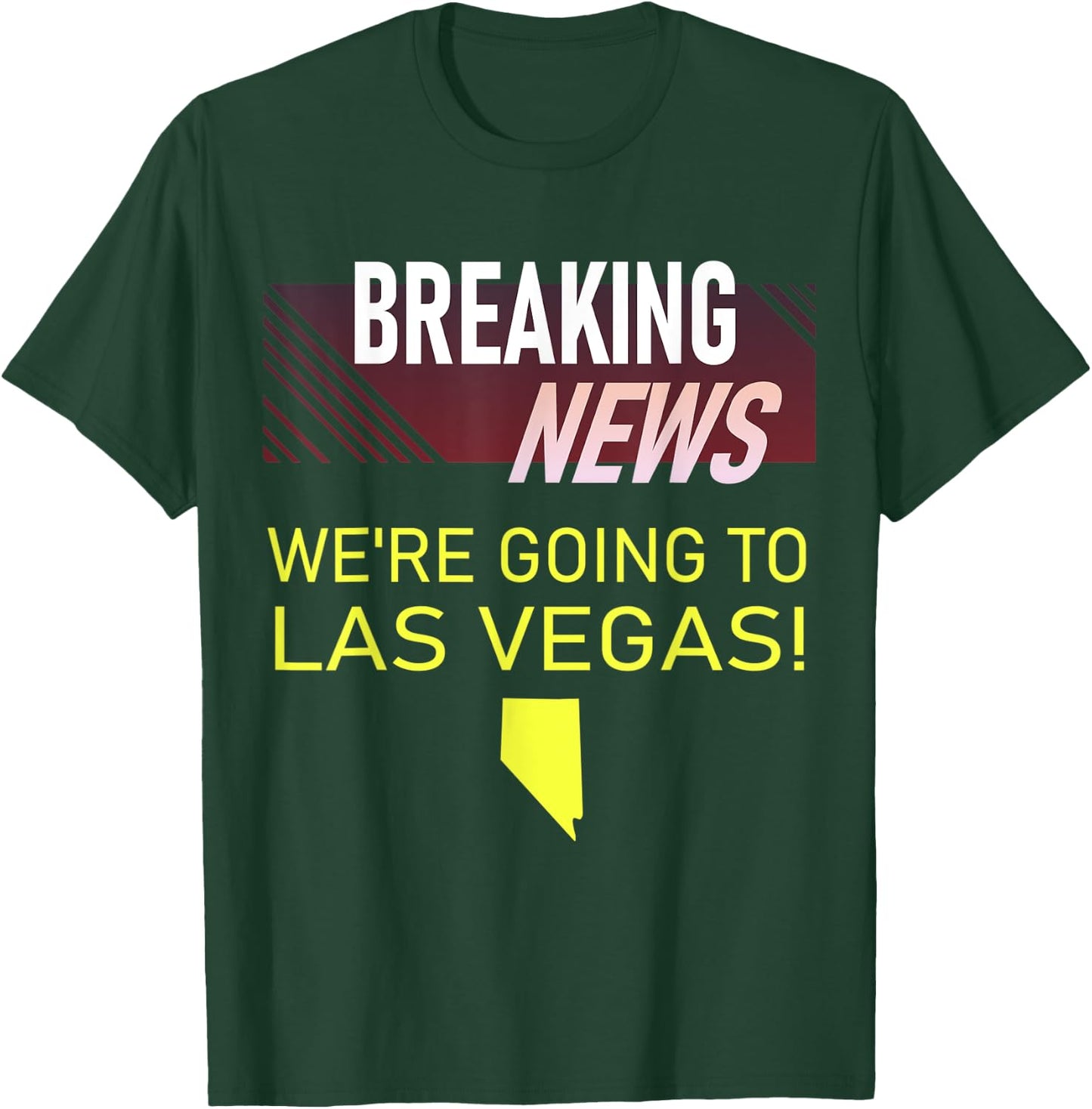 Breaking News We're Going to Las Vegas Vacation Announcement T-Shirt - T-Shirt | Forest