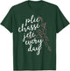 Clie Chasse Jete All Day Gift Ballet Dancer Teacher T-Shirt - T-Shirt | Forest