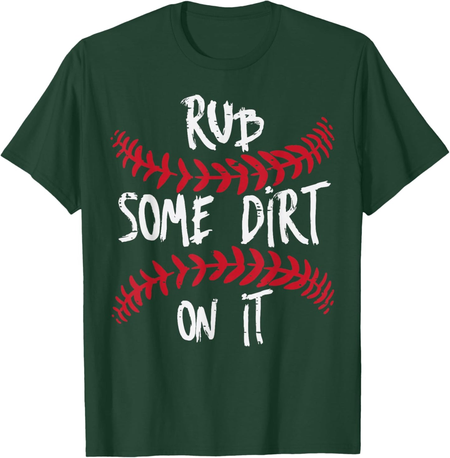 Baseball Rub Some Dirt On It Funny Sports Coach Men Boy Kids T-Shirt - T-Shirt | Forest