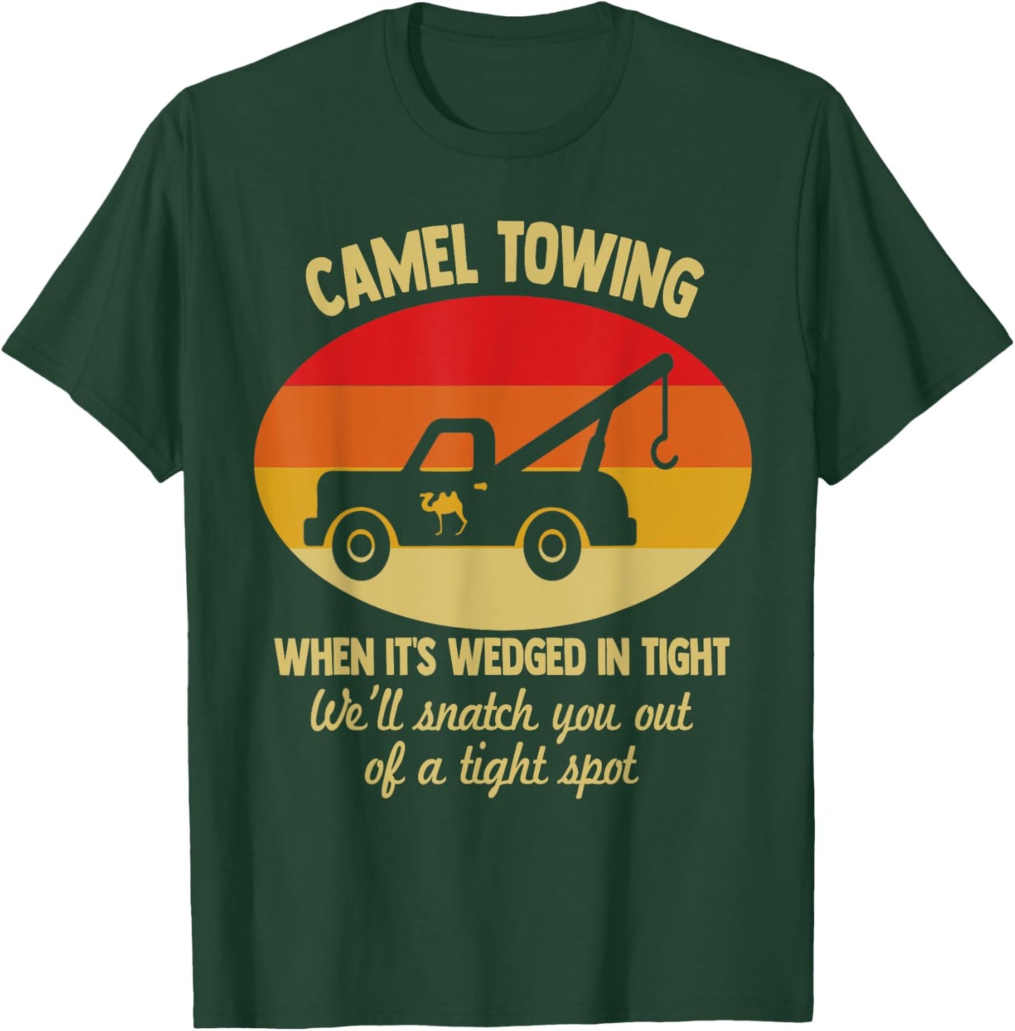 Camel Towing Retro Adult Camel Toe Funny Saying T-Shirt - T-Shirt | Forest