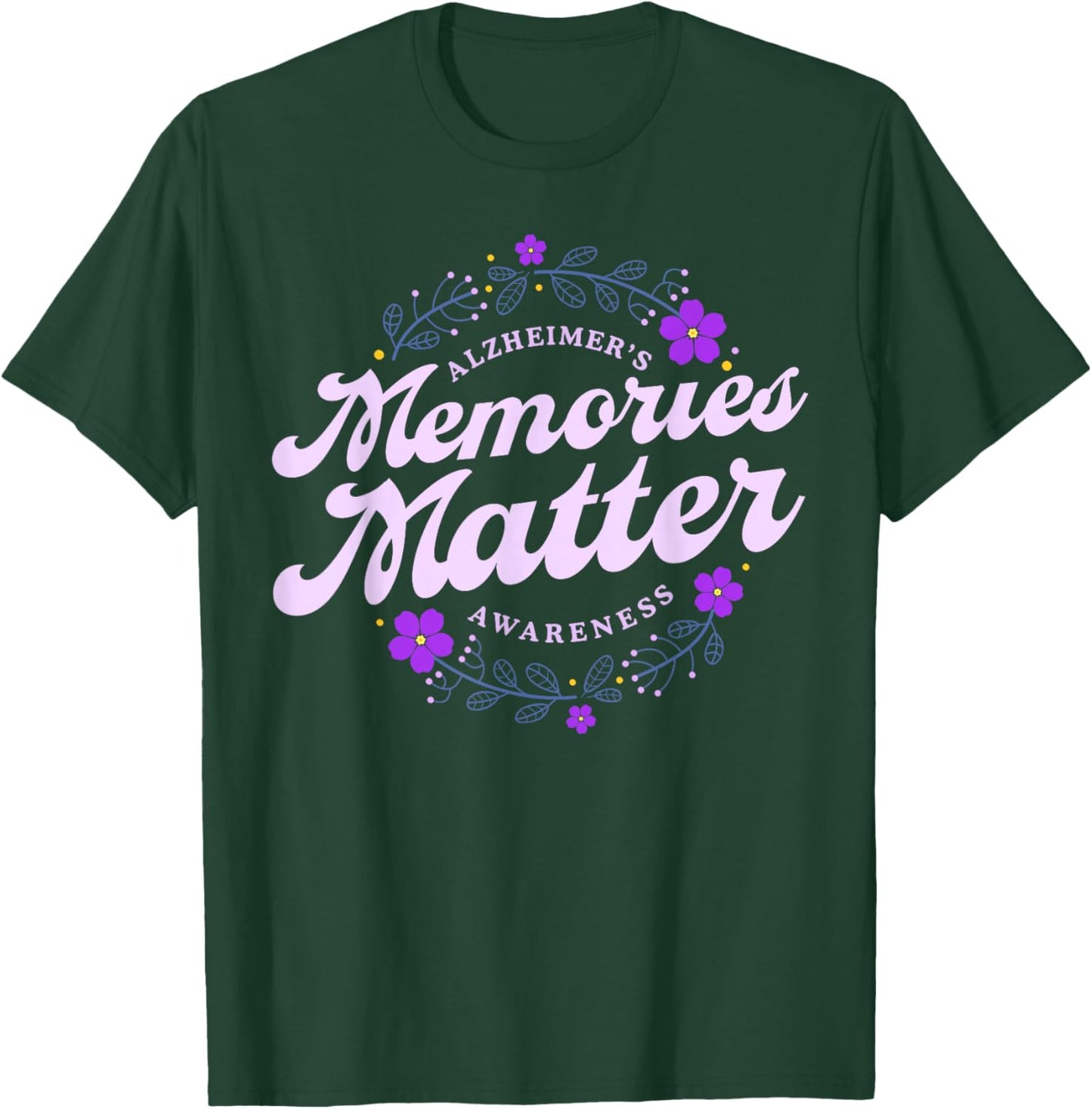 Memories Matter Alzheimer's Awareness Month Purple Flower T-Shirt - T-Shirt | Forest