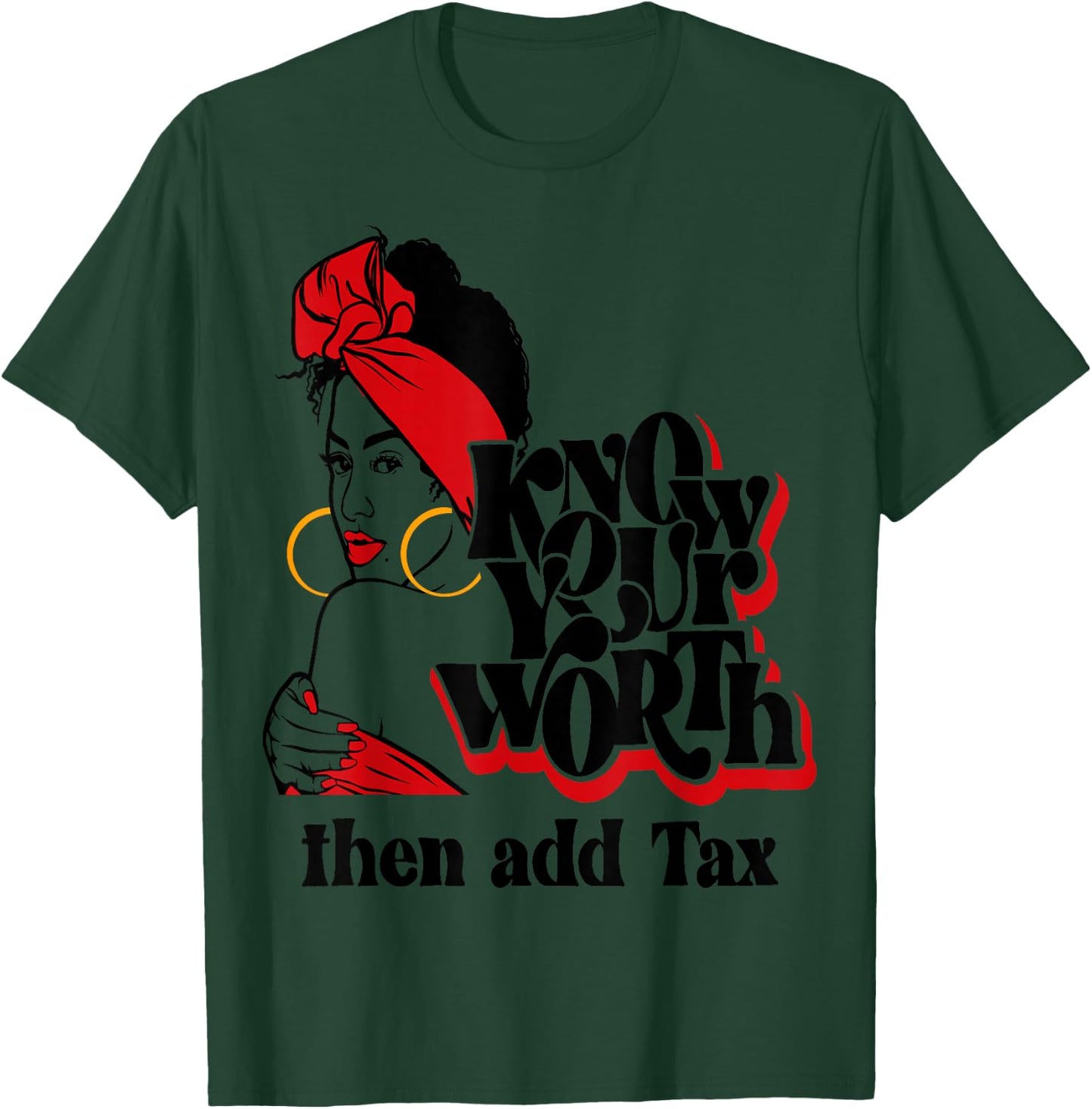Afro Diva Red Lips Know Your Worth Then Add Tax Black Queen T-Shirt - T-Shirt | Forest
