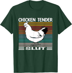 Chicken Tender Slut Funny Chicken Tender Slut T-Shirt - T-Shirt | Forest