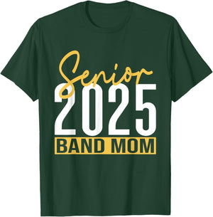 Senior Band Mom 2025 Marching Band Parent Class of 2025 T-Shirt - T-Shirt | Forest
