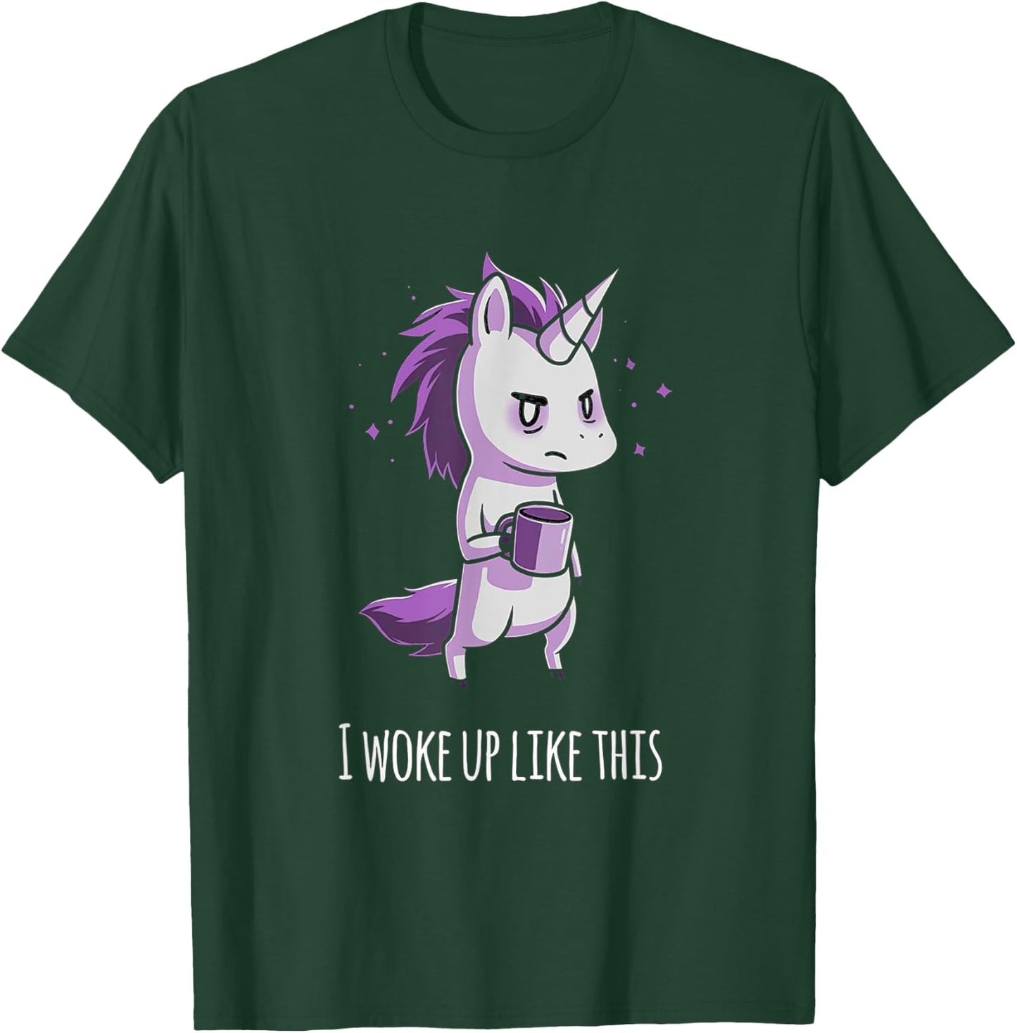 I woke up like this Unicorn T-Shirt - T-Shirt | Forest