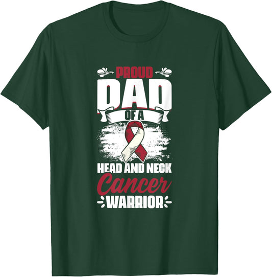 Dad Of A Head And Neck Cancer Warrior Oral Throat Cancer T-Shirt - T-Shirt | Forest