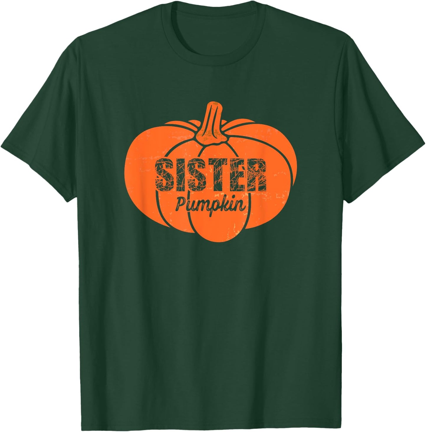 Sister Pumpkin Matching Family Halloween Thanksgiving Group T-Shirt - T-Shirt | Forest
