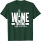 Wine Tasting Team Captain, Wine Crew, Wine Squad, Wine T-Shirt - T-Shirt | Forest