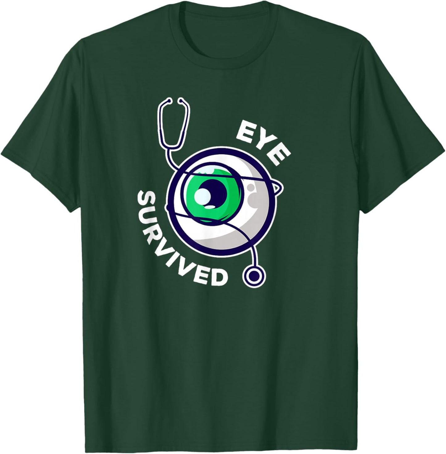 Post Eye Surgery Recovery Cataract Removal Eye Survived T-Shirt - T-Shirt | Forest