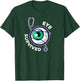 Post Eye Surgery Recovery Cataract Removal Eye Survived T-Shirt - T-Shirt | Forest