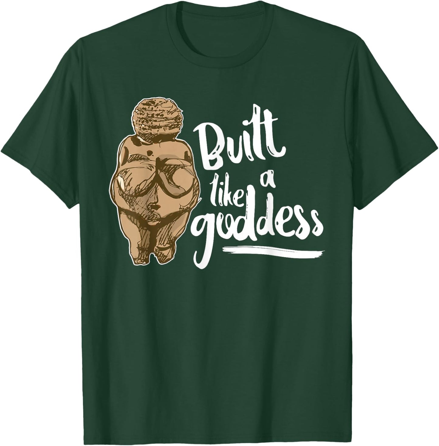 Built Like a Goddess Venus of Willendorf Body Positivity BBW T-Shirt - T-Shirt | Forest