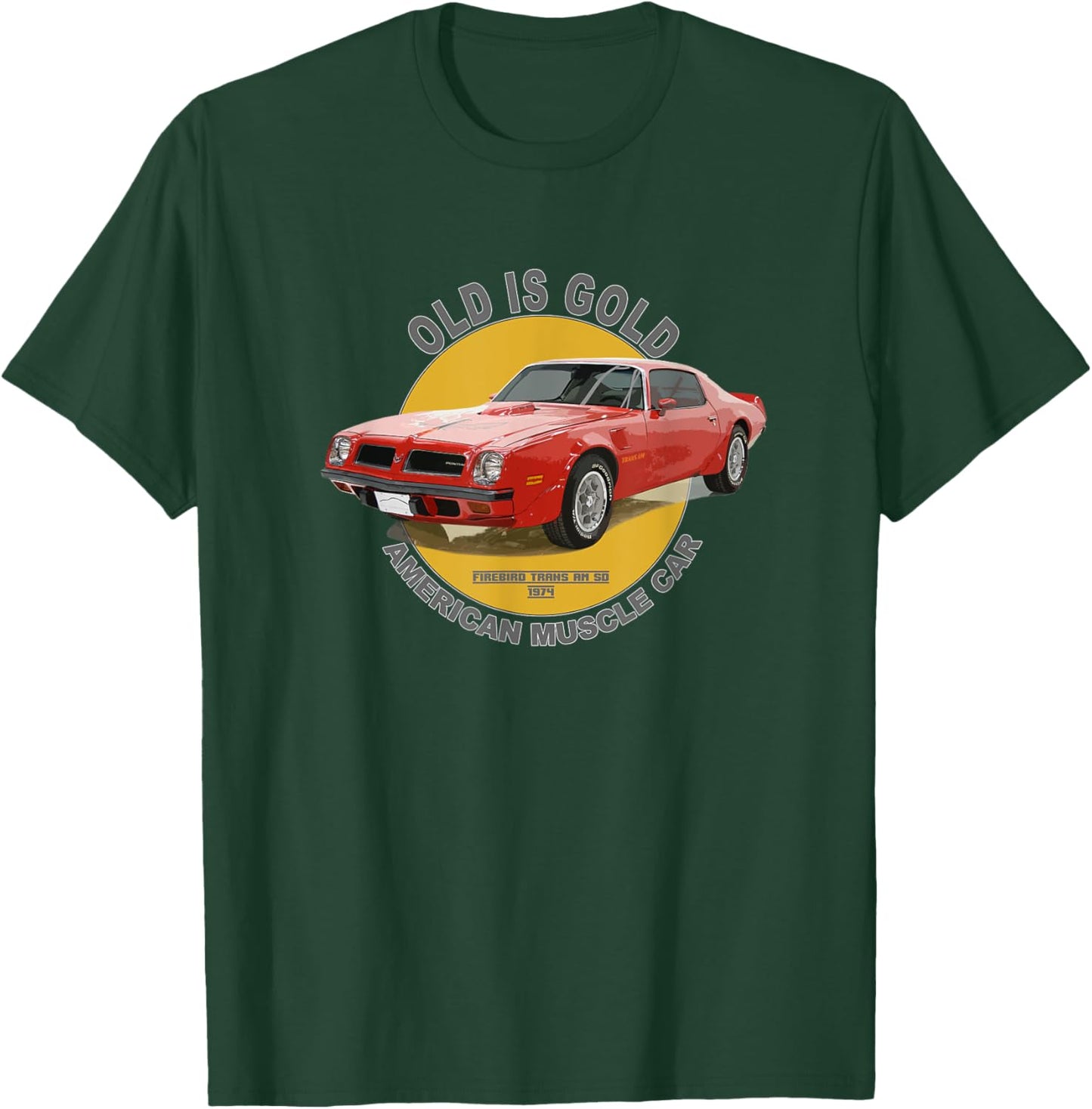 Firebird TransAm American Muscle Car 60s 70s Old is Gold T-Shirt - T-Shirt | Forest