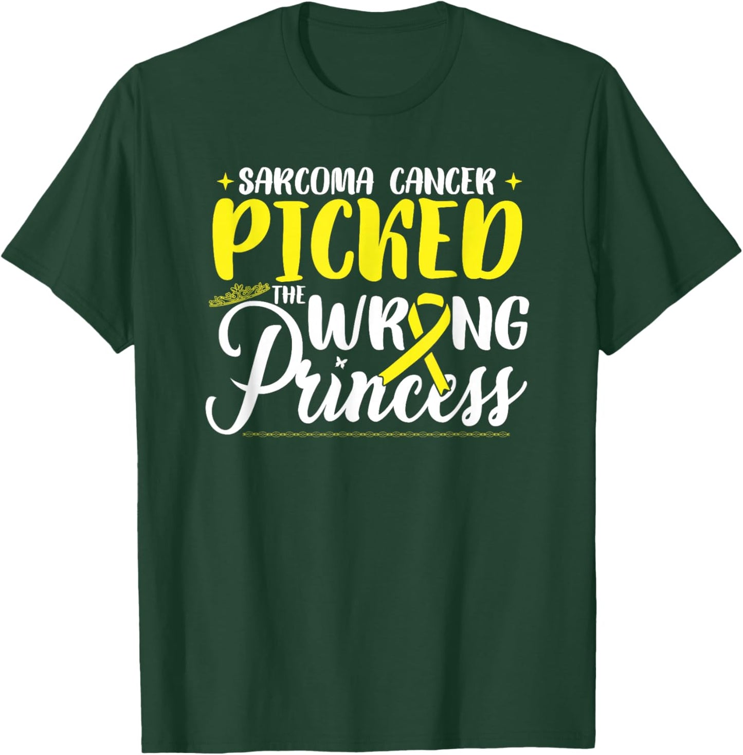 Sarcoma Picked The Wrong Princess | Sarcoma Cancer T-Shirt - T-Shirt | Forest